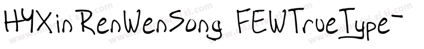 HYXinRenWenSong FEWTrueType字体转换